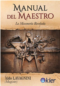 MANUAL DEL MAESTRO. LA MASONERIA REVELADA