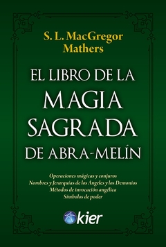 LIBRO DE LA MAGIA SAGRADA DE ABRA-MELIN, EL