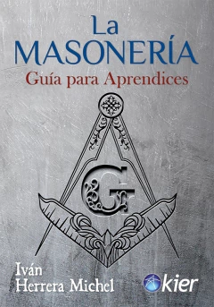 MASONERIA, LA. GUIA PARA APRENDICES
