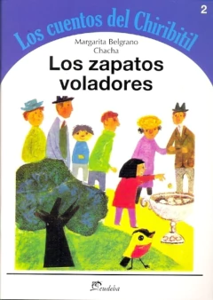 ZAPATOS VOLADORES, LOS. LOS CUENTOS DEL CHIRIBITIL