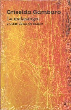 MALASANGRE Y OTRAS OBRAS DE TEATRO, LA