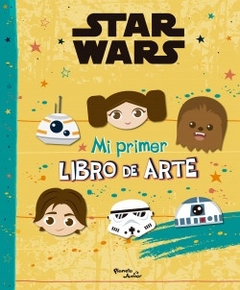 STAR WARS: MI PRIMER LIBRO DE ARTE