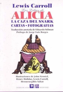 LIBROS DE ALICIA, LOS. LA CAZA DEL SNARK. CARTAS. FOTOGRAFIAS