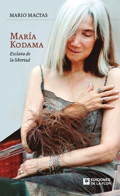 MARIA KODAMA. ESCLAVA DE LA LIBERTAD
