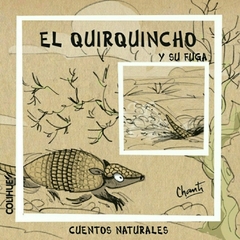 QUIRQUINCHO Y SU FUGA, EL