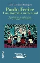 PAULO FREIRE UNA BIOGRAFIA INTELECTUAL