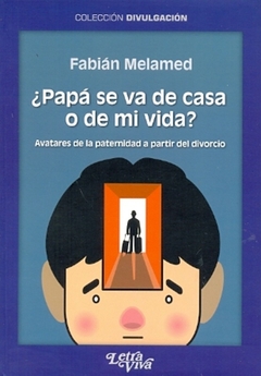 PAPA SE VA DE MI CASA O DE MI VIDA?