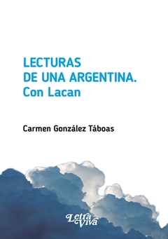 LECTURAS DE UNA ARGENTINA CON LACAN