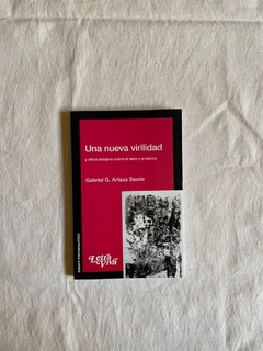 UNA NUEVA VIRILIDAD Y OTROS ENSAYOS SOBRE EL SEXO Y LA EPOCA