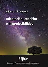 ADAPTACION, CAPRICHO E IMPREDECIBILIDAD
