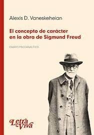 CONCEPTO DE CARACTER EN LA OBRA DE SIGMUND FREUD, EL