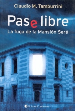 PASE LIBRE. LA FUGA DE LA MANSION SERE