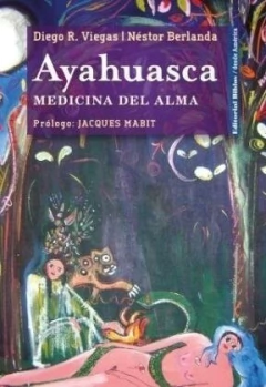 AYAHUASCA. MEDICINA DEL ALMA