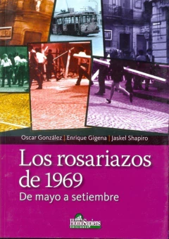 ROSARIAZOS DE 1969, LOS. DE MAYO A SEPTIEMBRE