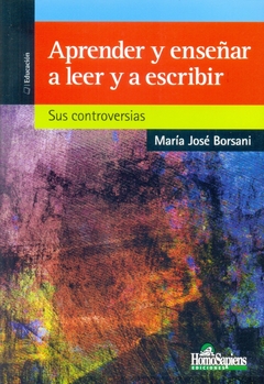 APRENDER Y ENSEÑAR A LEER Y A ESCRIBIR. SUS CONTROVERSIAS