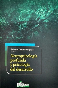 NEUROPSICOLOGIA PROFUNDA Y PSICOLOGIA DEL DESARROLLO
