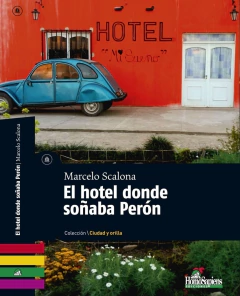 HOTEL DONDE SOÑABA PERON, EL