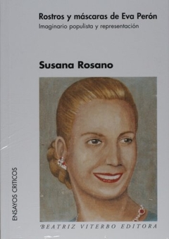 ROSTROS Y MASCARAS DE EVA PERON