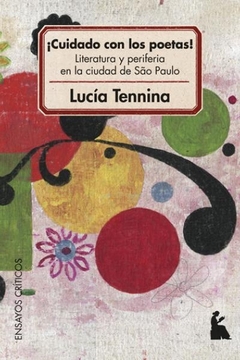 CUIDADO CON LOS POETAS! LITERATURA Y PERIFERIA EN LA CIUDAD DE SAO PAULO
