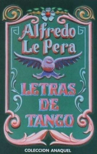 LETRAS DE TANGO ALFREDO LE PERA