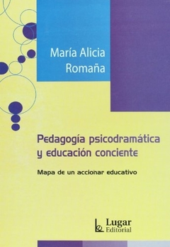 PEDAGOGIA PSICODRAMATICA Y EDUCACION CONCIENTE