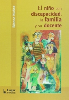 EL NIÑO CON DISCAPACIDAD, SU FAMILIA Y SU DOCENTE