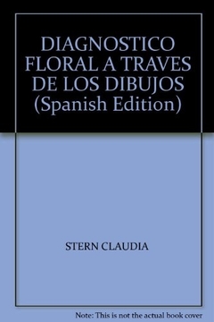 DIAGNOSTICO FLORAL A TRAVES DE LOS DIBUJOS TOMO I (LO QUE EL ARBOL NOS CUENTA)