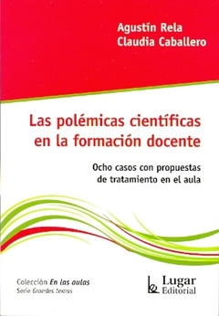 LAS POLEMICAS CIENTIFICAS EN LA FORMACION DOCENTE