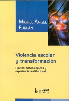 VIOLENCIA ESCOLAR Y TRANSFORMACION