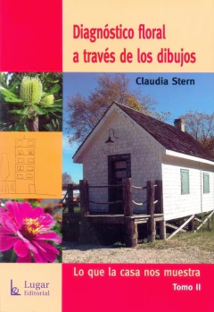 DIAGNOSTICO FLORAL A TRAVES DE LOS DIBUJOS TOMO II (LO QUE LA CASA NOS MUESTRA)