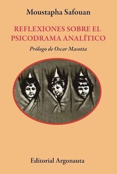 REFLEXIONES SOBRE EL PSICODRAMA ANALITICO
