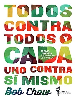 TODOS CONTRA TODOS Y CADA UNO CONTRA SI MISMO