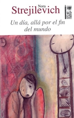 UN DIA, ALLA POR EL FIN DEL MUNDO
