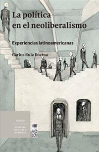 POLITICA EN EL NEOLIBERALISMO, LA