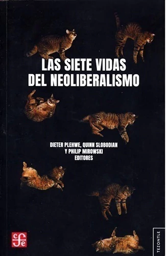 SIETE VIDAS DEL NEOLIBERALISMO, LAS