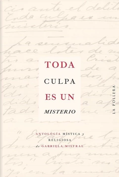 TODA CULPA ES UN MISTERIO. ANTOLÓGIA MISTICA Y RELIGIOSA