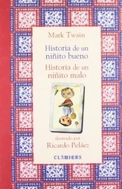 HISTORIA DE UN NIÑITO BUENO. HISTORIA DE UN NIÑITO MALO