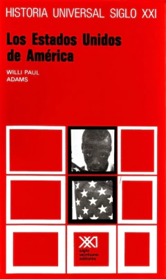 HISTORIA UNIVERSAL VOL. 30: LOS ESTADOS UNIDOS DE AMERICA