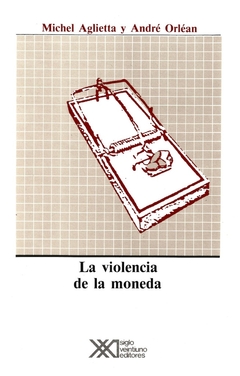 VIOLENCIA DE LA MONEDA, LA
