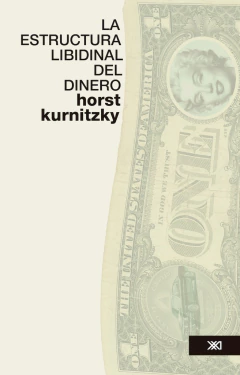 ESTRUCTURA LIBIDINAL DEL DINERO, LA