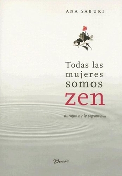 TODAS LAS MUJERES SOMOS ZEN