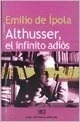 ALTHUSSER. EL INFINITO ADIOS