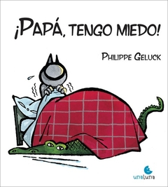 PAPA, TENGO MIEDO!