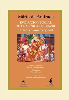 EVOLUCION SOCIAL DE LA MUSICA EN BRASIL (Y OTROS ENSAYOS ESCOGIDOS)