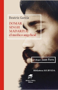 DOMAR SINGH MADARIYA. EL MEDICO ANGELICAL