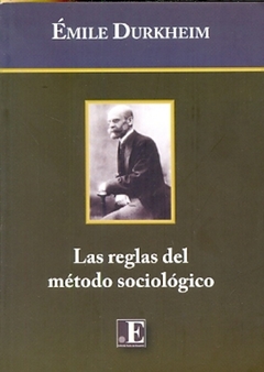 REGLAS DEL METODO SOCIOLOGICO, LAS