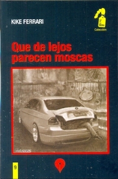 QUE DE LEJOS PARECEN MOSCAS