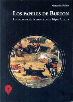 PAPELES DE BURTON LOS. SECRETOS DE LA TRIPLE ALIANZA