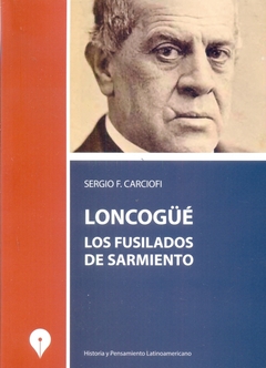 LONCOGUE: FUSILADOS DE SARMIENTO, LOS