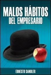 MALOS HABITOS DEL EMPRESARIO